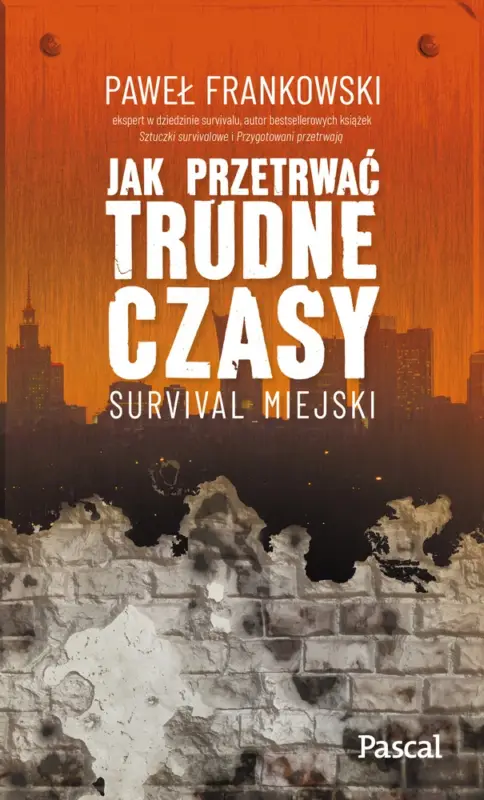 Jak przetrwać trudne czasy, Survival Miejski - Paweł Frankowski Ekspresowa dostawa