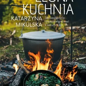 Hit cenowy Leśna kuchnia - Katarzyna Mikulska