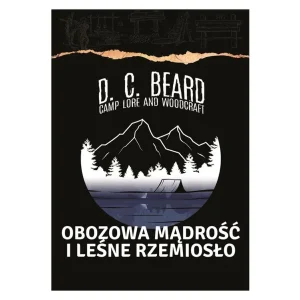 Obozowa mądrość i leśne rzemiosło - D.C. Beard Premium