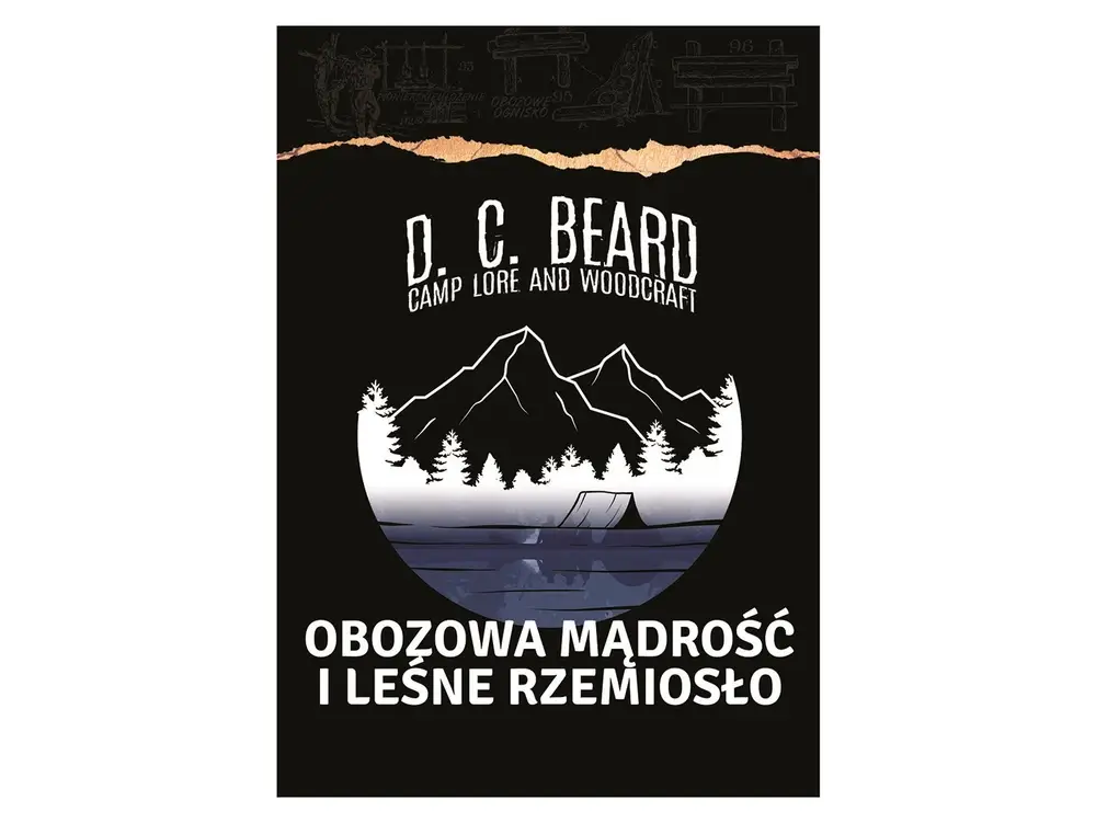 Obozowa mądrość i leśne rzemiosło - D.C. Beard Premium