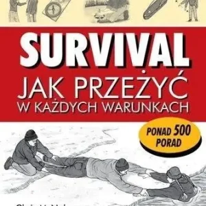 Super okazja Survival - Jak przeżyć w każdych warunkach - Chris McNab
