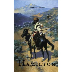 Sprawdź teraz Traperski żywotW.T. Hamilton